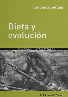 Dieta y evolución - Verónica Seldes