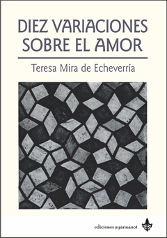 Diez variaciones sobre el amor - Teresa Mira de Echeverría