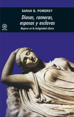 Diosas, rameras, esposas y esclavas - Sarah B. Pomeroy