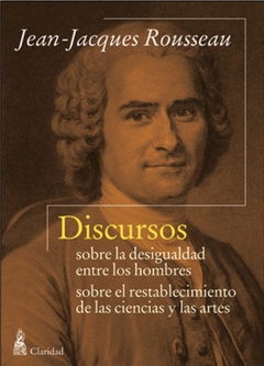 Discursos sobre la desigualdad entre los hombres / sobre el restablecimiento de las ciencias y las artes - Jean-Jacques Rousseau