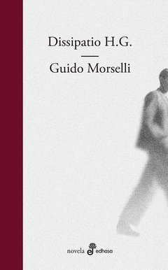 Dissipatio H. G. - Guido Morselli