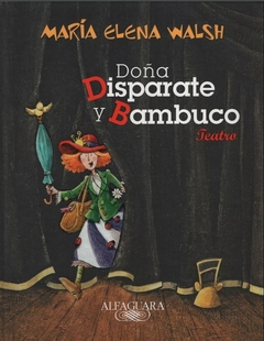 Doña Disparate y Bambuco (Teatro) - María Elena Walsh