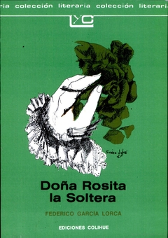 Doña Rosita la soltera - Federico García Lorca