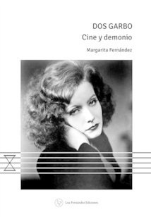 Dos Garbo. Cine y demonio - Margarita Fernandez