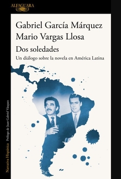 Dos soledades: Un diálogo sobre la novela en América Latina - Mario Vargas Llosa, Gabriel García Márquez