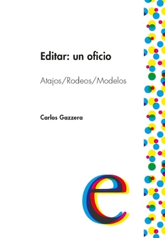 Editar: un oficio - Carlos Gazzera