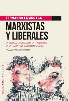 Marxistas y liberales - Ariel Petruccelli, Fernando Lizárraga