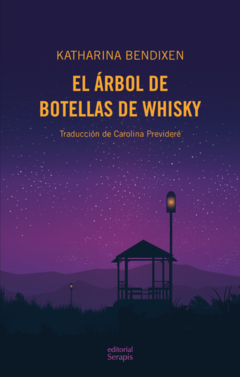 El árbol de botellas de whisky - Katharina Bendixen