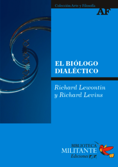 El biólogo dialéctico - Richard Lewontin y Richard Levins