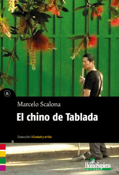 El chino de Tablada - Marcelo Scalona