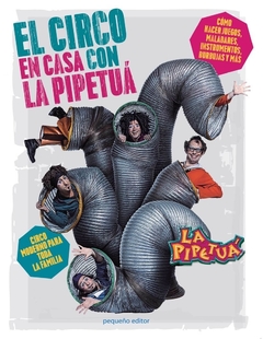 El circo en casa con La Pipetuá - La Pipetuá