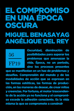 El compromiso en una época oscura - Miguel Benasayag / Angélique del Rey