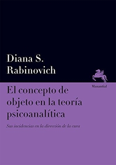 El concepto de objeto en la teoría psicoanalítica - Diana S. Rabinovich