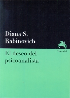 El deseo del psicoanalista - Diana S. Rabinovich