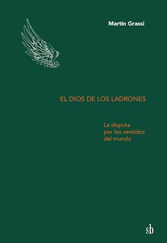 El dios de los ladrones - Martin Grassi