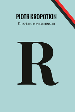 El espíritu revolucionario - Piotr Kropotkin