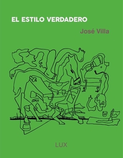 El estilo verdadero - José Villa