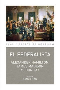 El federalista - Alexander Hamilton / James Madison / John Jay