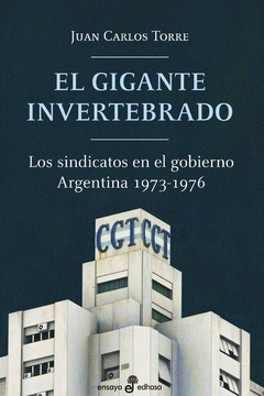El gigante invertebrado - Juan Carlos Torre