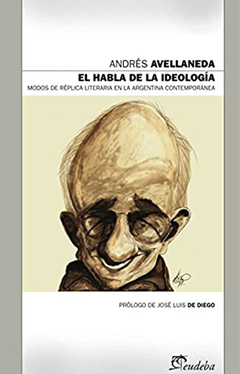 El habla de la ideología - Andrés Avellaneda