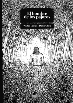 El hombre de los pájaros - Walter Lamas y Darío Oliva