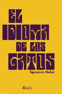 El idioma de los gatos - Spencer Holst