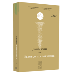 El junco y la corriente - Juan L. Ortiz - comprar online