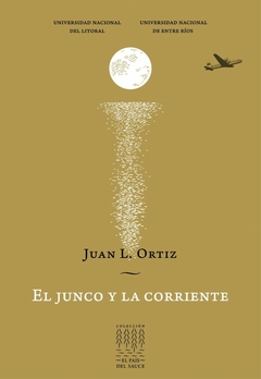 El junco y la corriente - Juan L. Ortiz