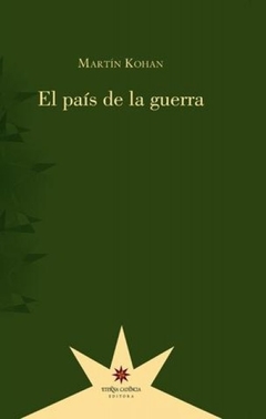 El país de la guerra - Martín Kohan