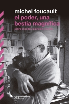 El poder, una bestia magnífica - Michel Foucault