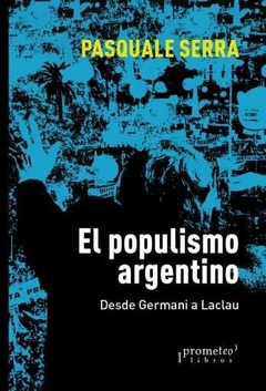 El populismo argentino - Pasquale Serra