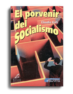 El porvenir del socialismo - Claudio Katz