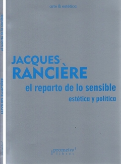 El reparto de lo sensible - Jacques Ranciere