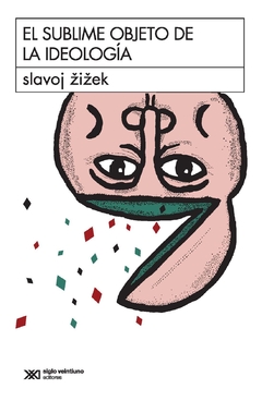 El sublime objeto de la ideología - Slavoj Zizek