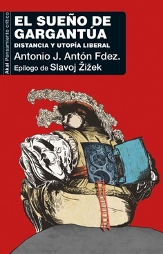 El sueño de Gargantúa: distancia y utopía liberal - Antonio José Antón Fernández