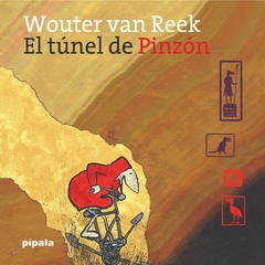 El túnel de Pinzón - Wouter Van Reek