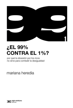 ¿el 99% contra el 1%? - Mariana Heredia