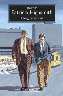 El amigo americano - Patricia Highsmith