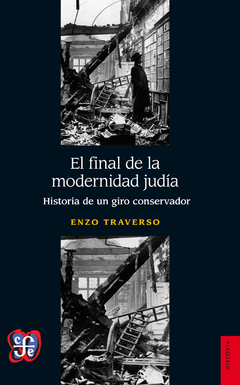 El final de la modernidad judía - Enzo Traverso