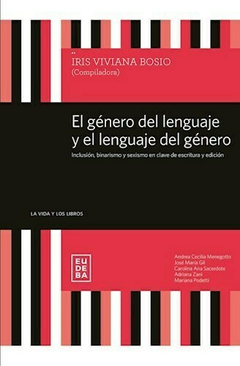El género del lenguaje y el lenguaje del género - Iris Viviana Bosio
