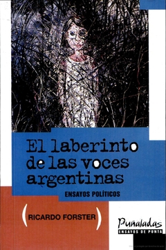 El laberinto de las voces argentinas - Ricardo Forster