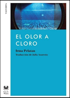 El olor a cloro - Irma Pelatan