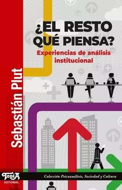 ¿El resto qué piensa? - Sebastián Plut