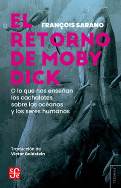 El retorno de Moby Dick - François Sarano