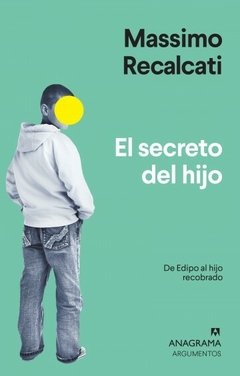 El secreto del hijo - Massimo Recalcati