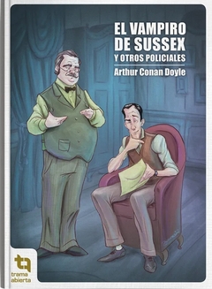 El vampiro de Sussex y otros policiales - Arthur Conan Doyle