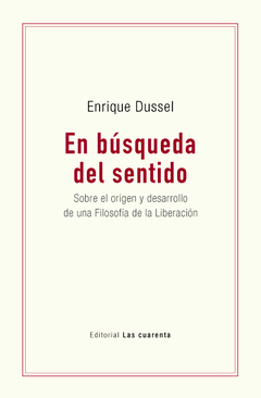 En búsqueda del sentido - Enrique Dussel