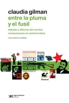 Entre la pluma y el fusil - Claudia Gilman