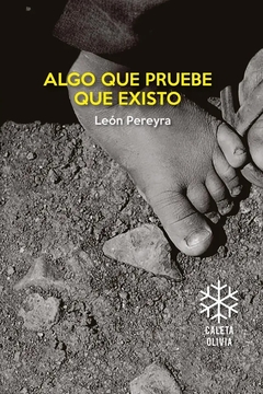 Algo Que Pruebe Que Existo - León Pereyra