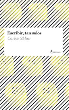 Escribir, tan solos - Carlos Skliar